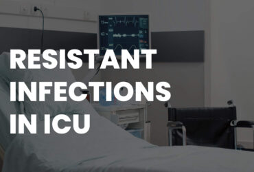 Complicated and Resistant Infections in ICU